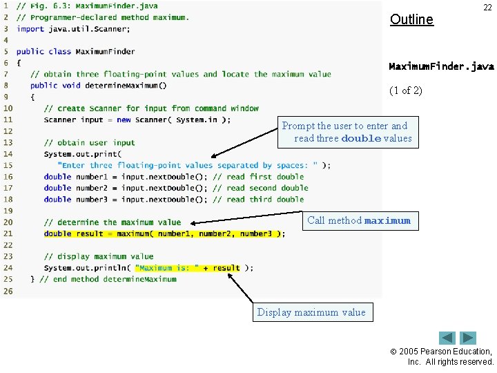 Outline 22 Maximum. Finder. java (1 of 2) Prompt the user to enter and