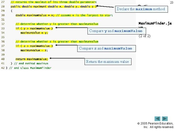 Outline method Declare the maximum 23 Maximum. Finder. ja va Compare y and maximum.