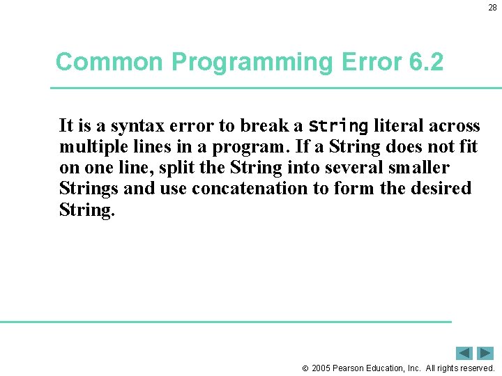 28 Common Programming Error 6. 2 It is a syntax error to break a