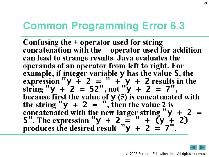 29 Common Programming Error 6. 3 Confusing the + operator used for string concatenation