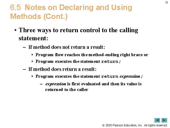 6. 5 Notes on Declaring and Using Methods (Cont. ) 31 • Three ways