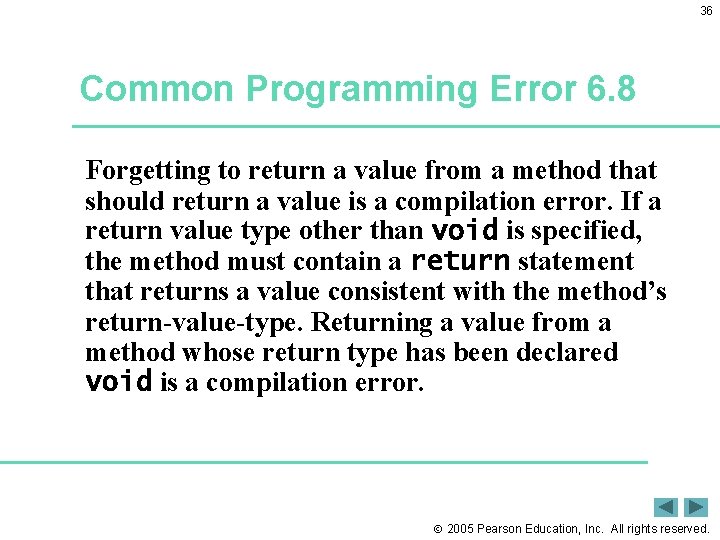 36 Common Programming Error 6. 8 Forgetting to return a value from a method