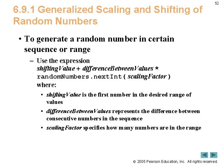 6. 9. 1 Generalized Scaling and Shifting of Random Numbers 52 • To generate