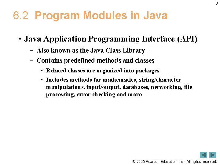 8 6. 2 Program Modules in Java • Java Application Programming Interface (API) –