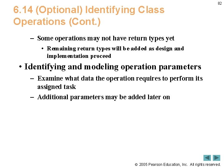 6. 14 (Optional) Identifying Class Operations (Cont. ) 82 – Some operations may not
