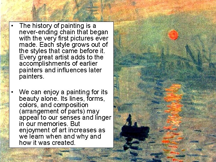  • The history of painting is a never-ending chain that began with the