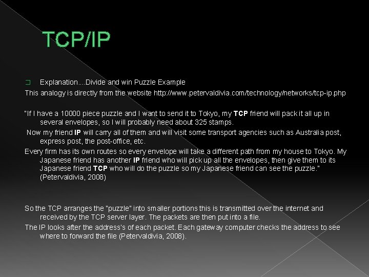 TCP/IP Explanation. . Divide and win Puzzle Example This analogy is directly from the