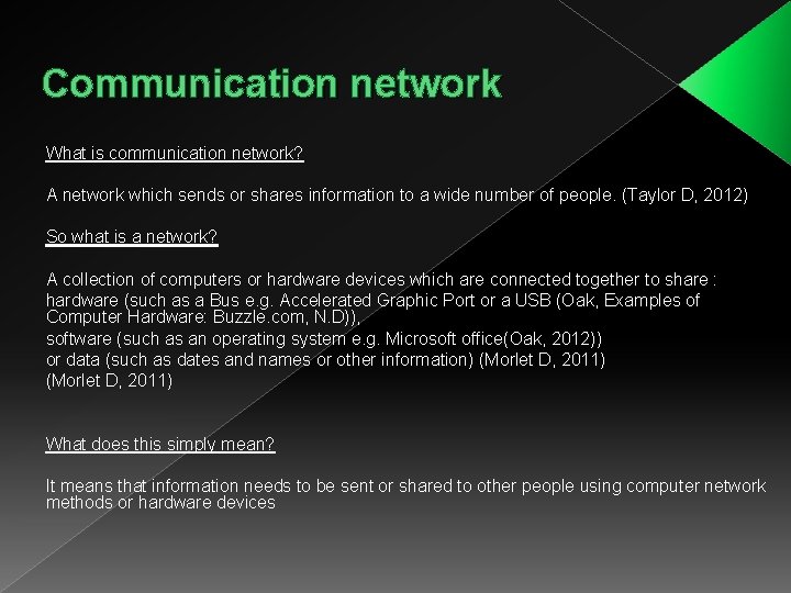 Communication network What is communication network? A network which sends or shares information to