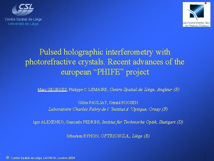 Centre Spatial de Liège Université de Liège Pulsed holographic interferometry with photorefractive crystals. Recent