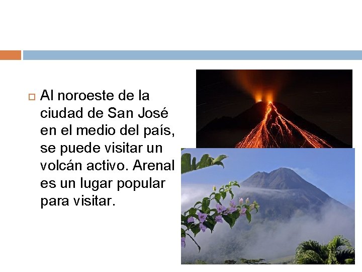  Al noroeste de la ciudad de San José en el medio del país,