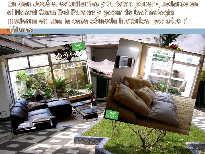 En San José el estudiantes y turistas poner quedarse en el Hostel Casa Del