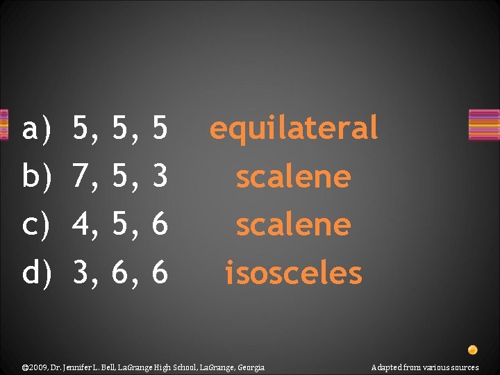 a) b) c) d) 5, 7, 4, 3, 5, 5, 5, 6, 5 3