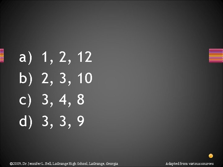 a) b) c) d) 1, 2, 3, 3, 2, 3, 4, 3, 12 10