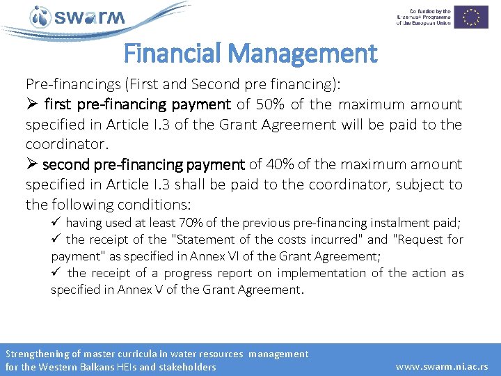 Financial Management Pre-financings (First and Second pre financing): Ø first pre-financing payment of 50%