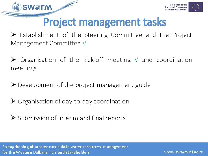 Project management tasks Ø Establishment of the Steering Committee and the Project Management Committee