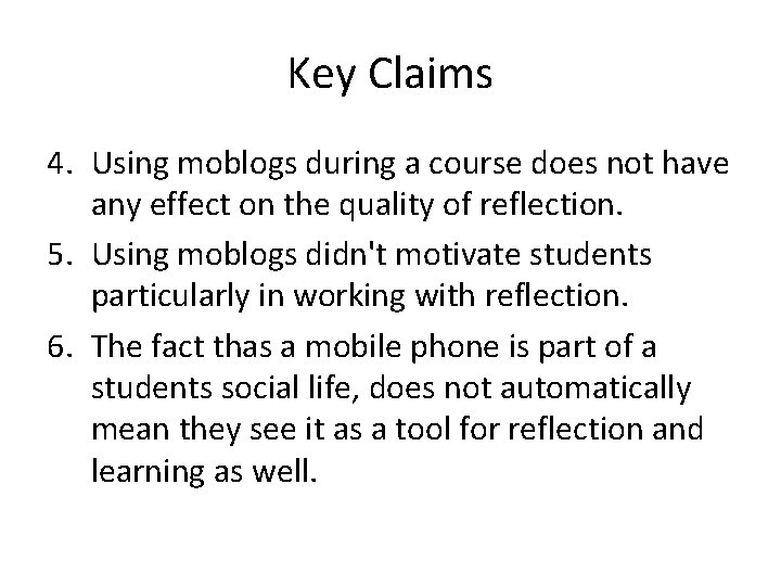 Key Claims 4. Using moblogs during a course does not have any effect on