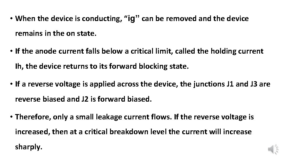  • When the device is conducting, “ig” can be removed and the device