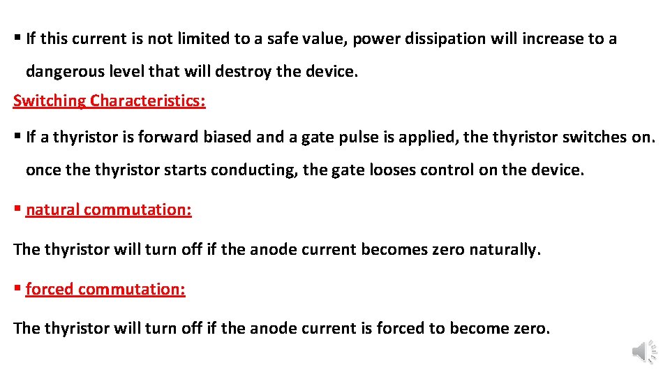 § If this current is not limited to a safe value, power dissipation will