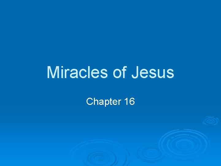 Miracles of Jesus Chapter 16 
