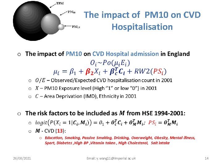 The impact of PM 10 on CVD Hospitalisation • 26/08/2021 Email: y. wang 11@imperial.