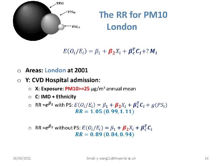 The RR for PM 10 London • 26/08/2021 Email: y. wang 11@imperial. ac. uk