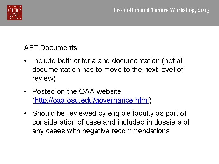 Promotion and Tenure Workshop, 2013 APT Documents • Include both criteria and documentation (not