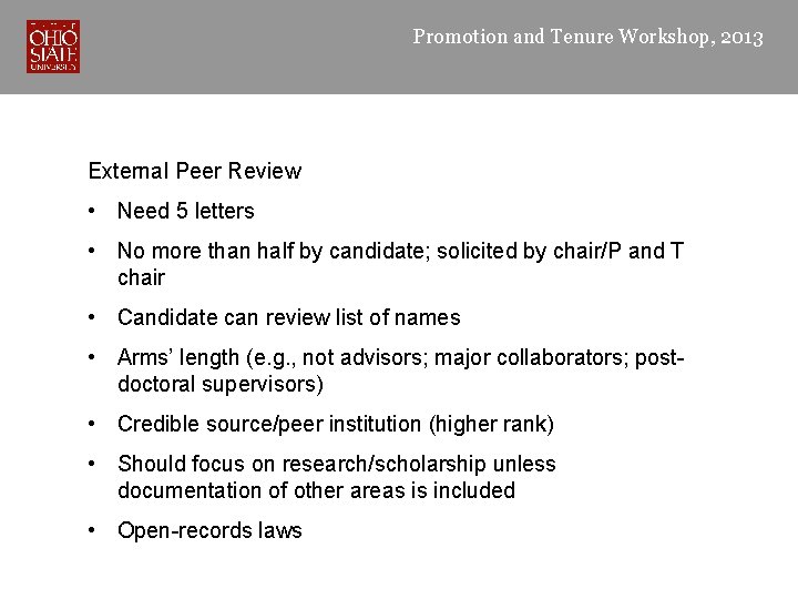 Promotion and Tenure Workshop, 2013 External Peer Review • Need 5 letters • No