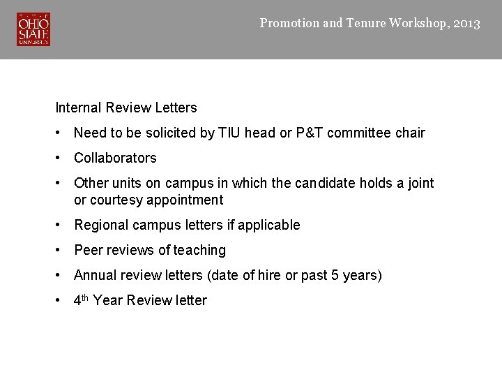 Promotion and Tenure Workshop, 2013 Internal Review Letters • Need to be solicited by