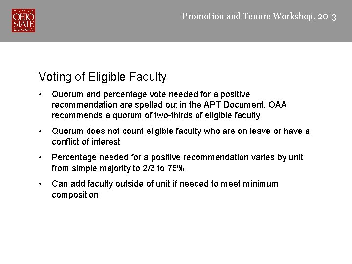 Promotion and Tenure Workshop, 2013 Voting of Eligible Faculty • Quorum and percentage vote