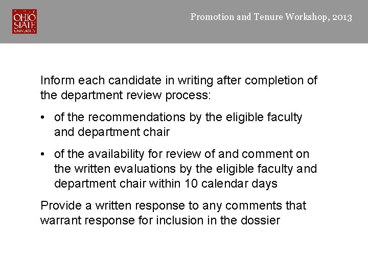 Promotion and Tenure Workshop, 2013 Inform each candidate in writing after completion of the