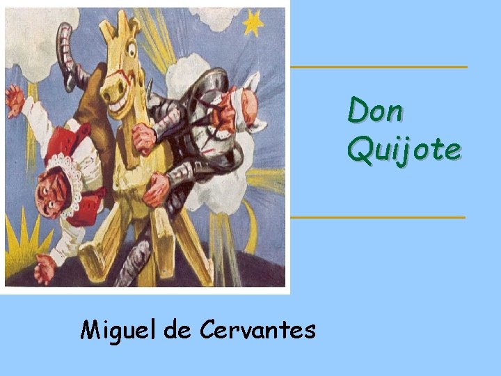 Don Quijote Miguel de Cervantes 