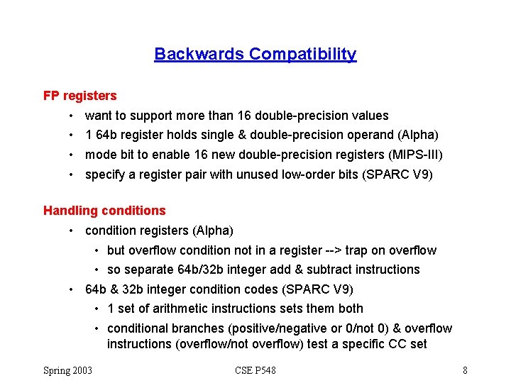 Backwards Compatibility FP registers • • want to support more than 16 double-precision values