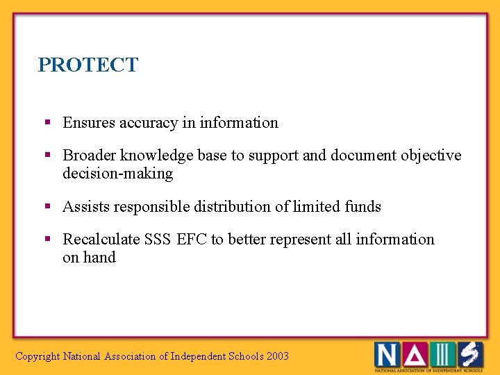 PROTECT § Ensures accuracy in information § Broader knowledge base to support and document