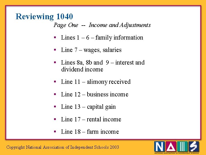 Reviewing 1040 Page One -- Income and Adjustments § Lines 1 – 6 –