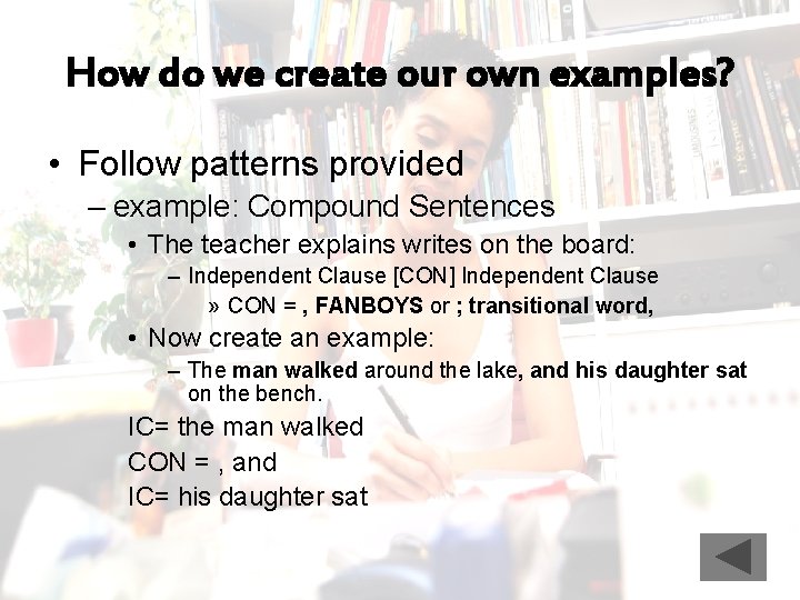 How do we create our own examples? • Follow patterns provided – example: Compound How do we create our own examples? • Follow patterns provided – example: Compound