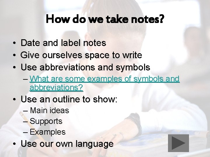 How do we take notes? • • • Date and label notes Give ourselves How do we take notes? • • • Date and label notes Give ourselves