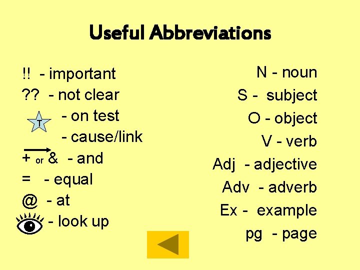 Useful Abbreviations !! - important ? ? - not clear - on test T Useful Abbreviations !! - important ? ? - not clear - on test T