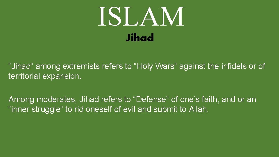 ISLAM Jihad “Jihad” among extremists refers to “Holy Wars” against the infidels or of