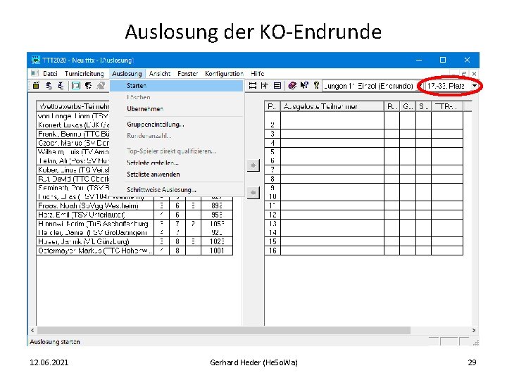 Auslosung der KO-Endrunde 12. 06. 2021 Gerhard Heder (He. So. Wa) 29 