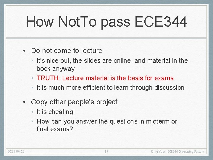 How Not. To pass ECE 344 • Do not come to lecture • It’s