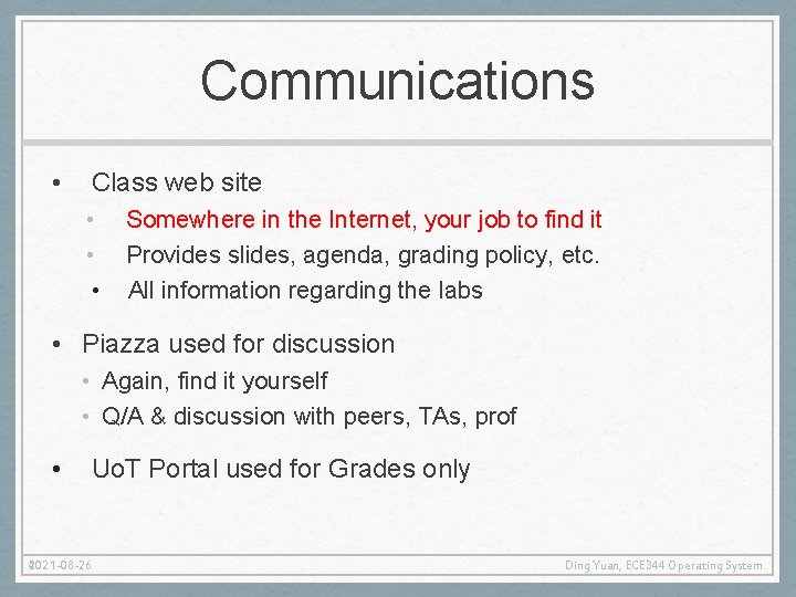 Communications • Class web site • • • Somewhere in the Internet, your job