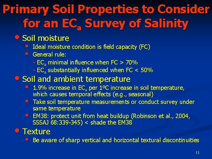 Primary Soil Properties to Consider for an ECa Survey of Salinity • Soil moisture