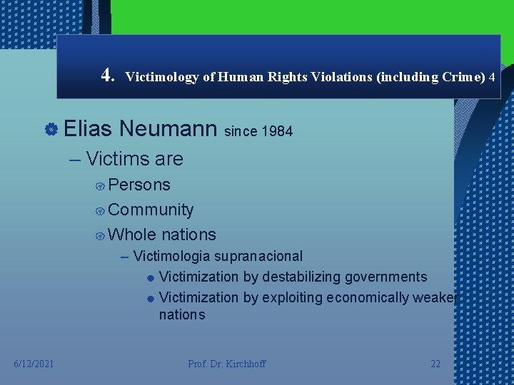 4. | Elias Victimology of Human Rights Violations (including Crime) 4 Neumann since 1984