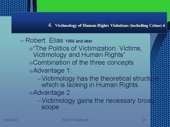 4. Victimology of Human Rights Violations (including Crime) 6 – Robert Elias 1986 and