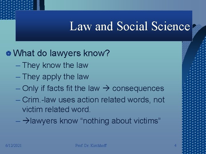 Law and Social Science | What do lawyers know? – They know the law