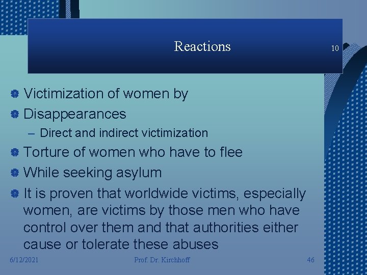 Reactions 10 | Victimization of women by | Disappearances – Direct and indirect victimization