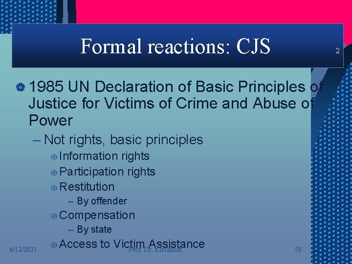 Formal reactions: CJS 2 | 1985 UN Declaration of Basic Principles of Justice for