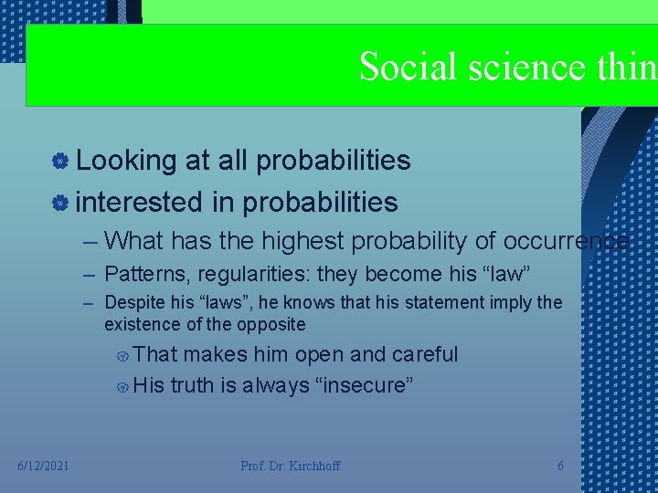 Social science thin | Looking at all probabilities | interested in probabilities – What