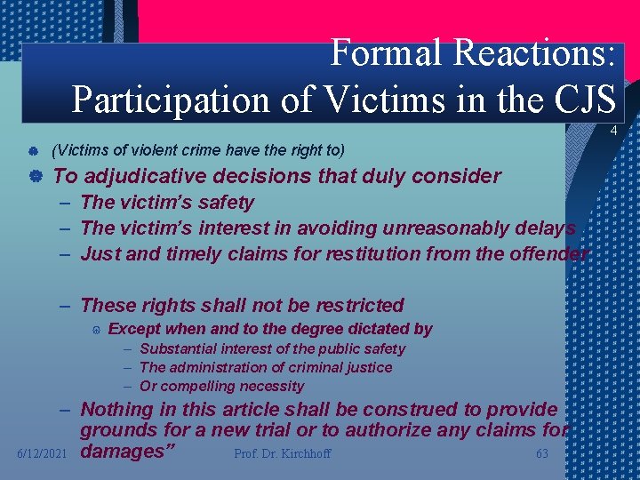 Formal Reactions: Participation of Victims in the CJS 4 | (Victims of violent crime