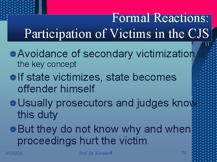 Formal Reactions: Participation of Victims in the CJS 11 | Avoidance of the key